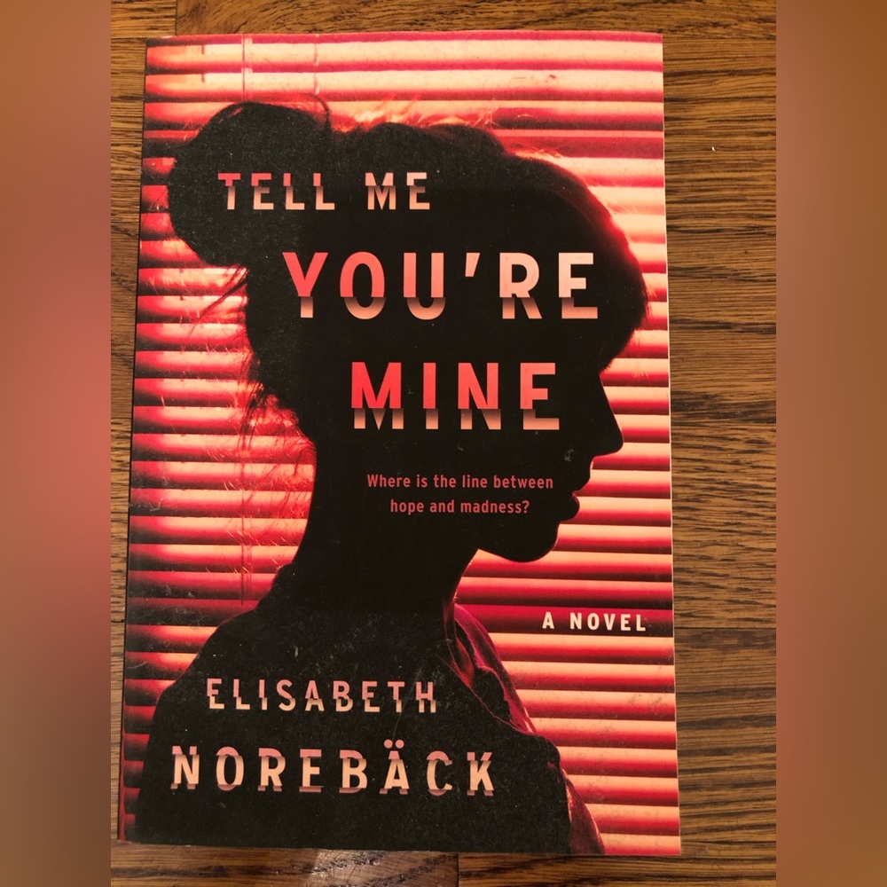 Tell Me You’re Mine by Elisabeth Noreback